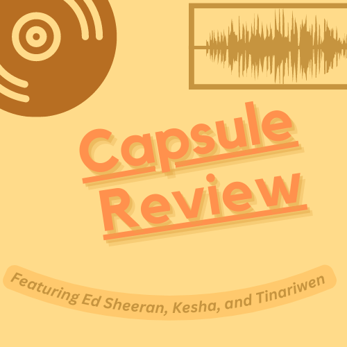 Capsule Review (May 2023): Ed Sheeran, Kesha,&nbsp;Tinariwen…