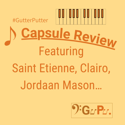 Capsule Review (December 2024 – Part 2) – Saint Etienne, Clairo, Jordaan&nbsp;Mason…
