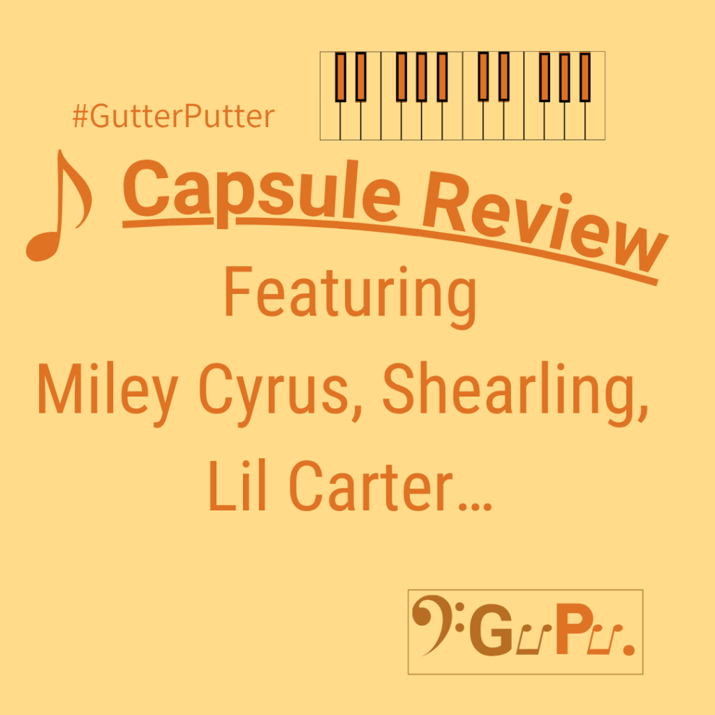 Capsule Review (October 2025) – Miley Cyrus, Shearling, Lil&nbsp;Carter…