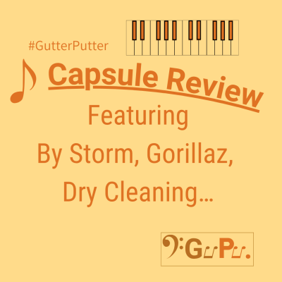 Capsule Review (April 2026) with reviews on By Storm, Gorillaz, Dry Cleaning, and many more.