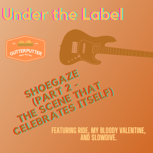 Under the Label (Part 2 - The Scene That Celebrates Itself)